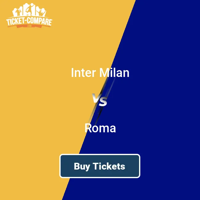 Inter Milan vs Roma Tickets | 2025/26 | Ticket-Compare.com