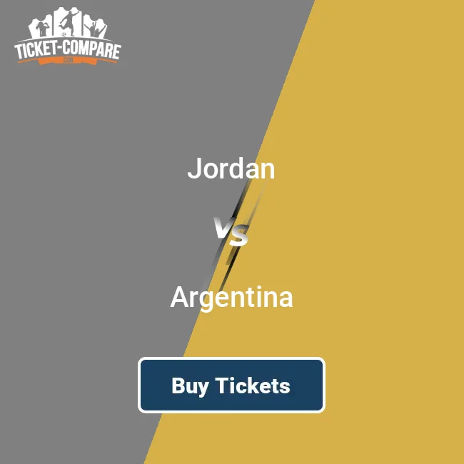 Jordan vs Argentina Tickets | 2026/27 | Ticket-Compare.com